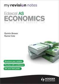 My Revision Notes: Edexcel AS Economics (MRN)