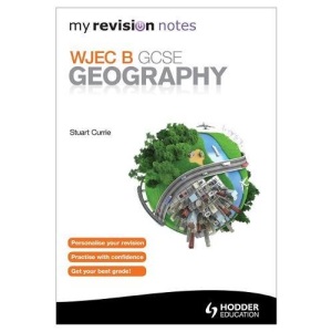 My Revision Notes: WJEC B GCSE Geography (MRN)