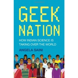 Geek Nation: How Indian Science is Taking Over the World