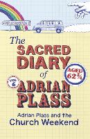 The Sacred Diary of Adrian Plass: Adrian Plass and the Church Weekend