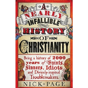 A Nearly Infallible History of Christianity