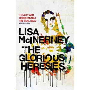 The Glorious Heresies: Winner of the Baileys' Women's Prize for Fiction 2016