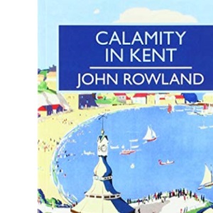 Calamity In Kent