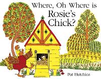 Where, Oh Where, is Rosie's Chick?