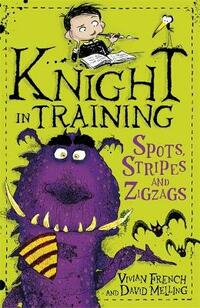 Spots, Stripes and Zigzags: Book 4 (Knight in Training)