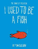 I Used to Be a Fish