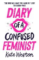 Diary of a Confused Feminist