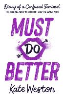 Diary of a Confused Feminist: Must Do Better
