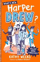 What's New, Harper Drew?: Talent Show Takeover