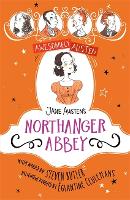 Awesomely Austen - Illustrated and Retold: Jane Austen's Northanger Abbey