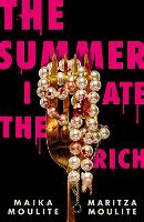 The Summer I Ate The Rich