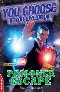 Prisoner Escape (EDGE: You Choose If You Live or Die)