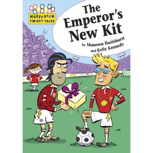 The Emperor's New Kit (Hopscotch: Twisty Tales)