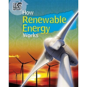 Eco Works: How Renewable Energy Works