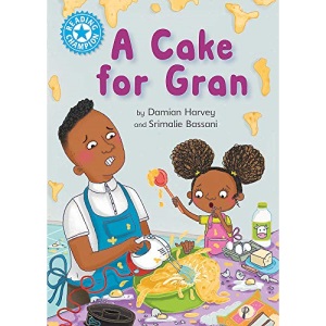A Cake for Gran: Independent Reading Blue 4 (Reading Champion)