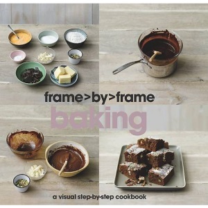 Frame by Frame Cookery: Baking