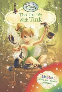 Disney Fairies Chapter Book The Trouble with Tink