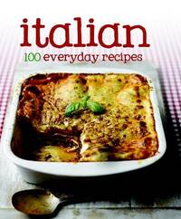 100 Recipes - Italian - Love Food