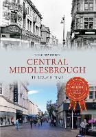 Central Middlesbrough Through Time