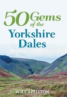 50 Gems of the Yorkshire Dales