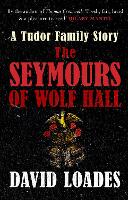 The Seymours of Wolf Hall