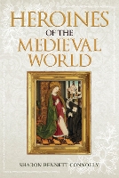 Heroines of the Medieval World