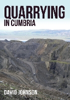 Quarrying in Cumbria