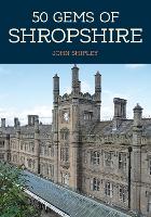50 Gems of Shropshire