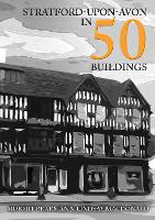 Stratford-upon-Avon in 50 Buildings