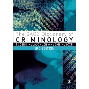 The SAGE Dictionary of Criminology