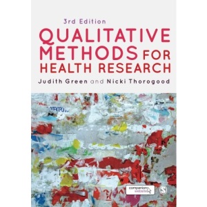 Qualitative Methods for Health Research (Introducing Qualitative Methods series)