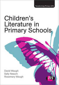 Children's Literature in Primary Schools (Transforming Primary QTS Series)