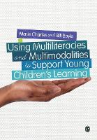 Using Multiliteracies and Multimodalities to Support Young Children′s Learning