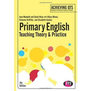 Primary English: Teaching Theory and Practice (Achieving QTS Series)