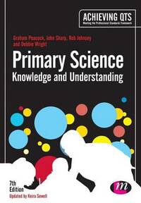 Primary Science: Knowledge and Understanding (Achieving QTS Series)