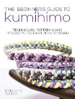 The Beginner's Guide to Kumihimo