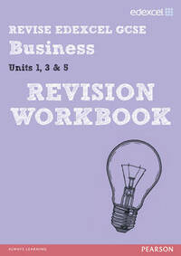 REVISE Edexcel GCSE Business Revision Workbook (REVISE Edexcel GCSE Business09)