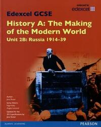 Edexcel GCSE History A the Making of the Modern World: Unit 2B Russia 1914-39 SB 2013 (Edexcel GCSE MW History 2013)