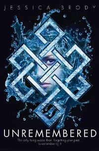 Unremembered (Jessica Brody Trilogy)