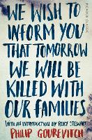 We Wish to Inform You That Tomorrow We Will Be Killed With Our Families
