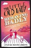 The Little Old Lady Behaving Badly