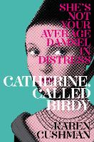 Catherine, Called Birdy