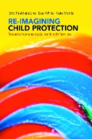 Re-imagining Child Protection