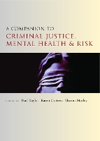 A Companion to Criminal Justice, Mental Health and Risk
