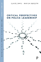 Critical Perspectives on Police Leadership