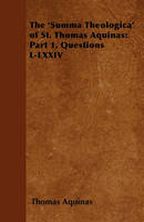 The 'Summa Theologica' of St. Thomas Aquinas