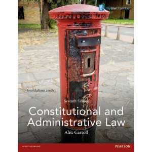 Constitutional and Administrative Law 7th edn (Foundation Studies in Law Series)