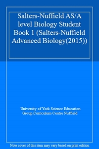 Salters-Nuffield AS/A level Biology Student Book 1 (Salters-Nuffield Advanced Biology(2015))
