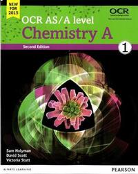OCR AS/A level Chemistry A Student Book 1 (OCR GCE Science 2015)