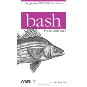 bash Pocket Reference (Pocket Reference (O'Reilly))